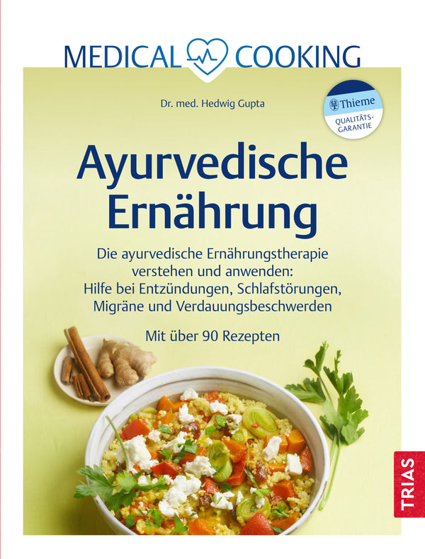Medical Cooking: Ayurvedische Ernährung
